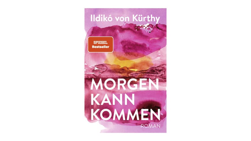Ildikó von Kürthy: Morgen kann kommen